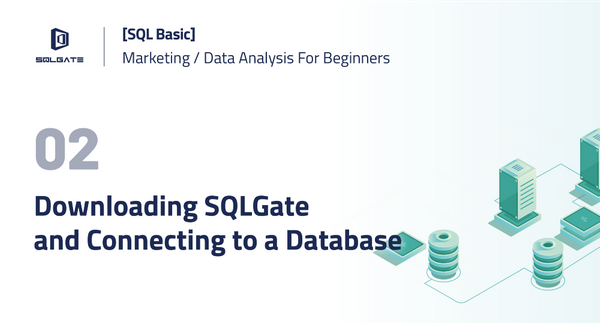 [SQL Basic] Downloading SQLGate and Connecting to a Database
